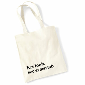 Riidest kott kes loob, see armastab