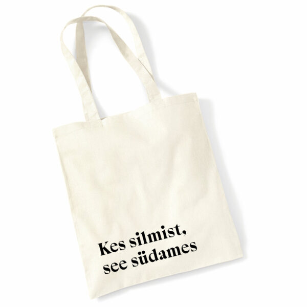 Riidest kott kes silmist, see südames